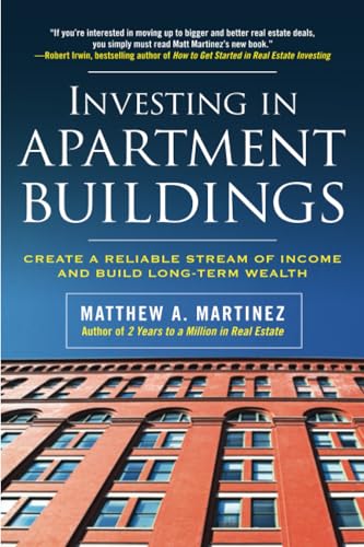 Investing in Apartment Buildings: Create a Reliable Stream of Income and Build Long-Term Wealth von McGraw-Hill Education