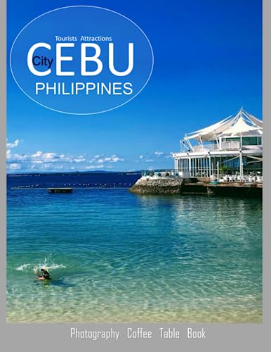 CEBU City PHILIPPINES Photography Coffee Table Book Tourists Attractions: A Vibrant Tour of Cebu City,Philippines Photography Coffee Table Book: for ... Tourism & Travel. Paperback.June 24,2023. CEBU City PHILIPPINES Photography Coffee Table Book Tourists Attractions: A Vibrant Tour of Cebu City,Philippines Photography Coffee Table Book: for ... Tourism & Travel. Paperback.June 24,2023. von Independently published