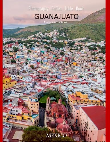 GUANAJUATO MEXICO Photography Coffee Table Book Tourists Attractions: A Vibrant Tour of Guanajuato,Mexico Photography Coffee Table Book: for People Of ... Tourism & Travel. Paperback.June 23,2023. GUANAJUATO MEXICO Photography Coffee Table Book Tourists Attractions: A Vibrant Tour of Guanajuato,Mexico Photography Coffee Table Book: for People Of ... Tourism & Travel. Paperback.June 23,2023. von Independently published