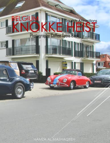 KNOKKE HEIST BELGIUM Photography Coffee Table Book Tourists Attractions: A Mind-Blowing Tour In Knokke-Heist Belgium Photography Coffee Table Book: ... Images (8.5"*11") Paperback.April 28, 2023.