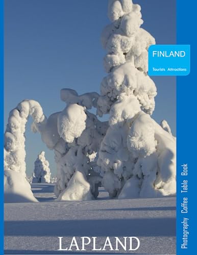 LAPLAND FINLAND Photography Coffee Table Book Tourists Attractions: A Vibrant Tour of Lapland,Finland Photography Coffee Table Book: for People Of All ... Tourism & Travel. Paperback.June 26,2023. LAPLAND FINLAND Photography Coffee Table Book Tourists Attractions: A Vibrant Tour of Lapland,Finland Photography Coffee Table Book: for People Of All ... Tourism & Travel. Paperback.June 26,2023.