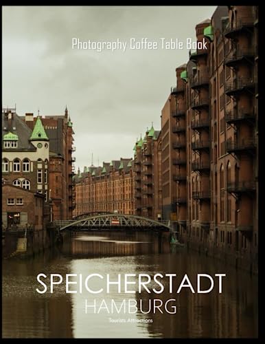 SPEICHERSTADT HAMBURG: A Mind-Blowing Tour of Speicherstadt,Hamburg Photography Coffee Table Book: for People Of All Ages Who Love Tourism & Travel.....Relaxing & Meditation - Paperback.July 8,2023. SPEICHERSTADT HAMBURG: A Mind-Blowing Tour of Speicherstadt,Hamburg Photography Coffee Table Book: for People Of All Ages Who Love Tourism & Travel.....Relaxing & Meditation - Paperback.July 8,2023. von Independently published