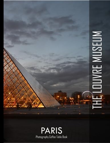 THE LOUVRE MUSEUM Photography Coffee Table Book: The Louver Museum: Coffee Table Photography Travel Picture Book Album Of The national art museum in ... Size Photos Cover Paperback – May 14, 2023. THE LOUVRE MUSEUM Photography Coffee Table Book: The Louver Museum: Coffee Table Photography Travel Picture Book Album Of The national art museum in ... Size Photos Cover Paperback – May 14, 2023. von Independently published
