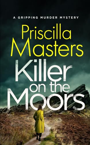 KILLER ON THE MOORS a gripping murder mystery (Detective Joanna Piercy Murder Mysteries, Band 1)