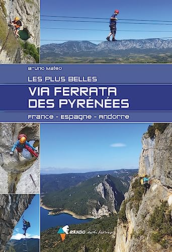Via Ferrata des Pyrénées - France-Espagne-Andorre von RANDO