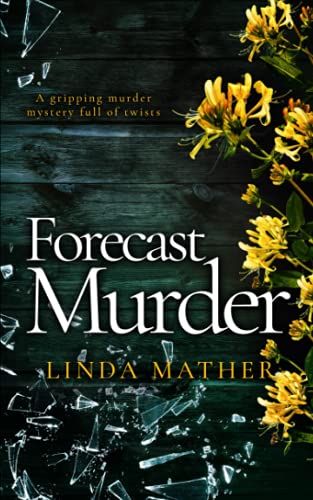 FORECAST MURDER a gripping murder mystery full of twists (Jo and Macy Mysteries, Band 1) von Joffe Books