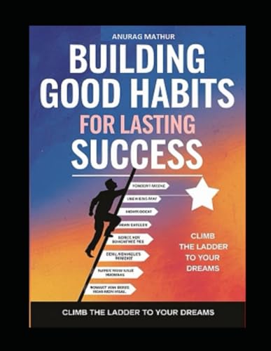 GOOD HABITS FOR LONG-LASTING SUCCESS