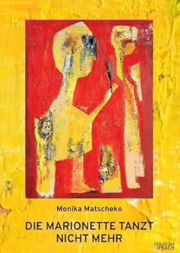 DIE MARIONETTE TANZT NICHT MEHR von Verlag am Sipbach