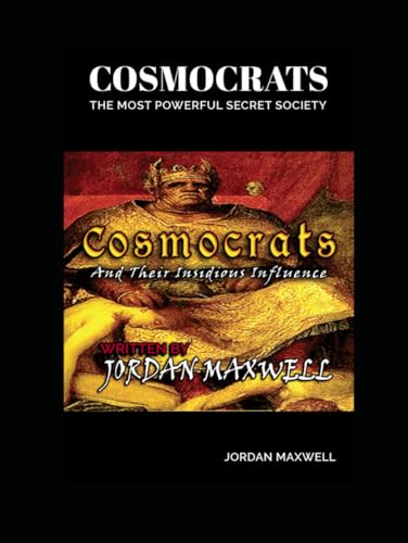 Cosmocrats and their Insidious Influence Cosmocrats and their Insidious Influence