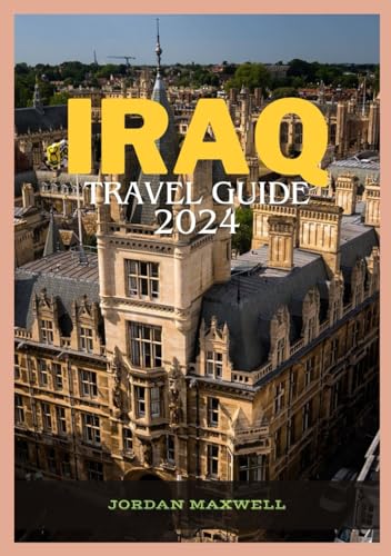 Iraq Travel Guide 2024: Embark on a journey through Mesopotamia, where Baghdad's blend of tradition and modernity sets the tone. Explore Kurdistan's natural beauty and dive into the rich history of an von Independently published