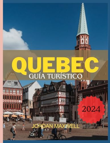 Quebec Guía de viaje 2024: Explore el encanto histórico de la ciudad de Quebec, sus lugares emblemáticos como el Château Frontenac y las maravillas naturales como las cataratas de Montmorency. Sumérge von Independently published