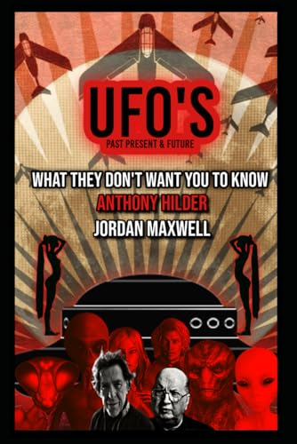 UFOs Past Present and Future: WHAT THEY DON'T WANT YOU TO KNOW UFOs Past Present and Future: WHAT THEY DON'T WANT YOU TO KNOW von Independently published