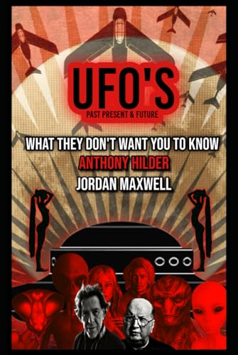 UFOs Past Present and Future: WHAT THEY DON'T WANT YOU TO KNOW UFOs Past Present and Future: WHAT THEY DON'T WANT YOU TO KNOW von Independently published