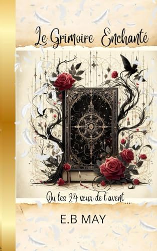 le Grimoire Enchanté: ou les 24 voeux de l'Avent von Independently published