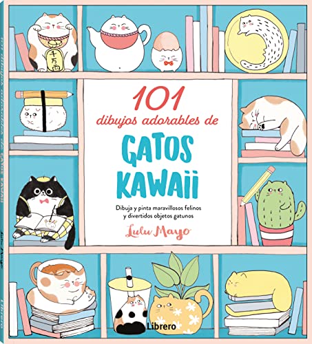 101 DIBUJOS ADORABLES DE GATOS KAWAII: DIBUJA Y PINTA MARAVILLOSOS FELINOS Y DIVERTIDOS OBJETOS GATUNOS 101 DIBUJOS ADORABLES DE GATOS KAWAII: DIBUJA Y PINTA MARAVILLOSOS FELINOS Y DIVERTIDOS OBJETOS GATUNOS von Librero b.v.