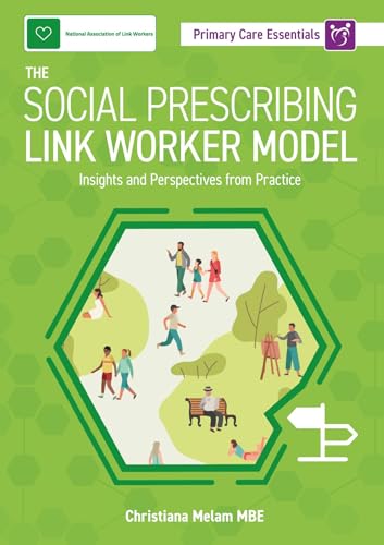 The Social Prescribing Link Worker Model: Insights and Perspectives from Practice von Class Professional Publishing