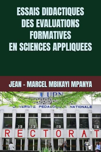ESSAIS DIDACTIQUES DES ÉVALUATIONS FORMATIVES EN SCIENCES APPLIQUÉES (Collection ALPHA - OMEGA A et Ω International University Network, Band 18) von Independently published