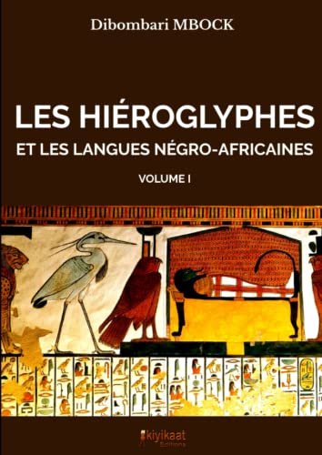LES HIÉROGLYPHES ET LES LANGUES NÉGRO-AFRICAINES - Volume I von Lulu.com