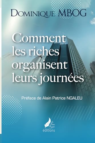 Comment les riches organisent leurs journées