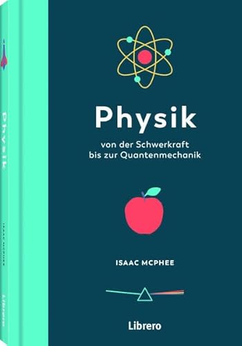 Physik: Die wichtigsten Themen auf einer Seite erklärt von Librero