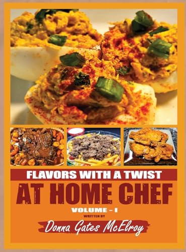 FLAVORS WITH A TWIST AT HOME CHEF von The American Book Publishing