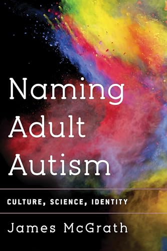 Naming Adult Autism: Culture, Science, Identity