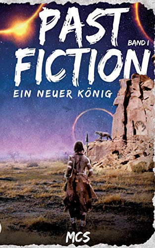 Past Fiction: Ein neuer König