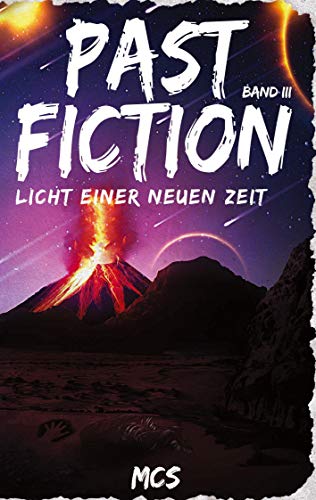 Past Fiction: Licht einer neuen Zeit