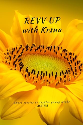 REVV UP with Krsna: Short Stories to Inspire Young Minds: Timeless Lessons from the Bhagavad Gita REVV UP with Krsna: Short Stories to Inspire Young Minds: Timeless Lessons from the Bhagavad Gita von Notion Press