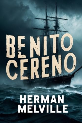 BENITO CERENO BENITO CERENO von Independently published