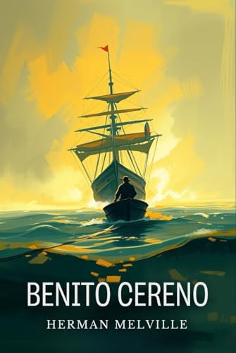 BENITO CERENO BENITO CERENO von Independently published