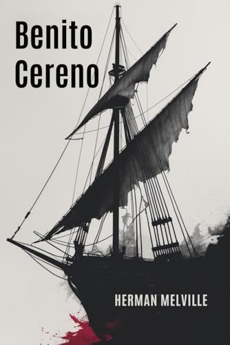 BENITO CERENO BENITO CERENO von Independently published