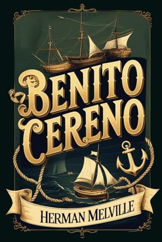 BENITO CERENO BENITO CERENO von Independently published