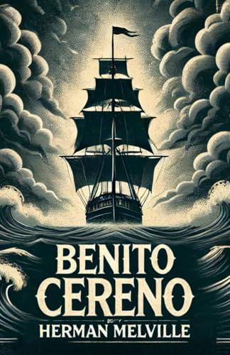 Benito Cereno Benito Cereno von Independently published