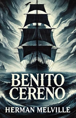 Benito Cereno Benito Cereno von Independently published