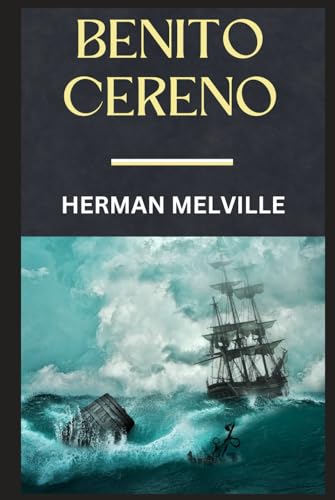 Benito Cereno Benito Cereno von Independently published