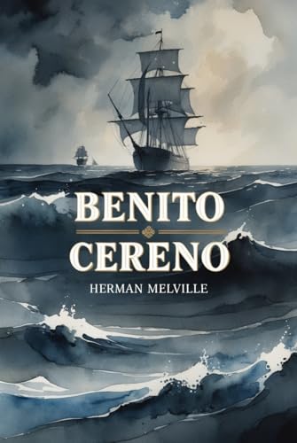 Benito Cereno Benito Cereno von Independently published