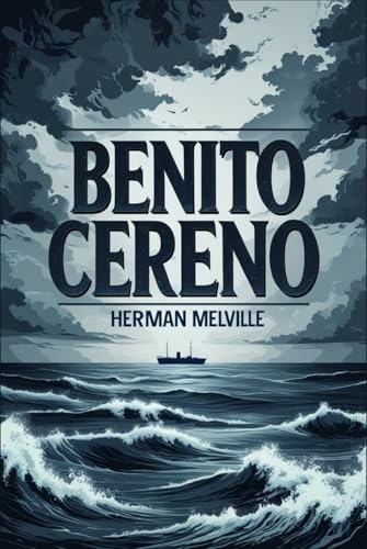 Benito Cereno Benito Cereno von Independently published