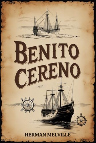 Benito Cereno Benito Cereno von Independently published