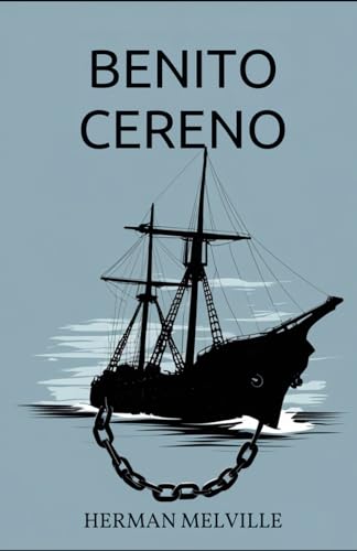 Benito Cereno Benito Cereno von Independently published