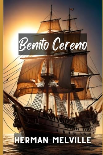 Benito Cereno Benito Cereno von Independently published