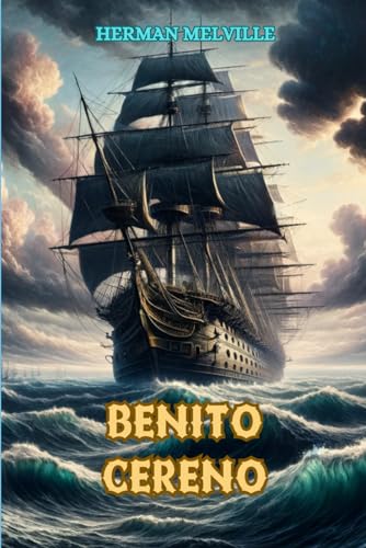 Benito Cereno: (Large Print Version)