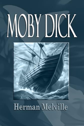 MOBY DICK: The Classic Action Adventure MOBY DICK: The Classic Action Adventure von Independently published