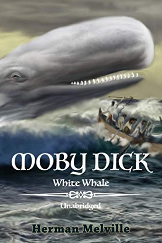 MOBY DICK: WHITE WHALE - UNABRIDGED
