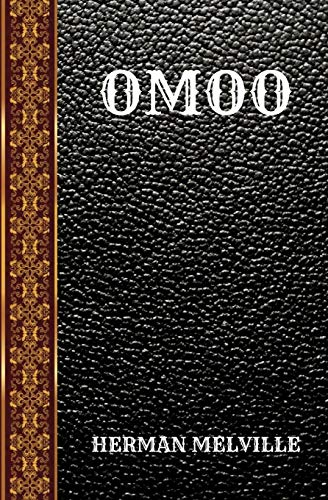 OMOO: BY HERMAN MELVILLE (CLASSIC BOOKS, Band 149) von Independently Published
