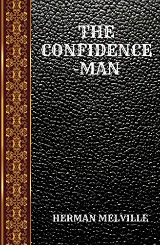 THE CONFIDENCE-MAN: BY HERMAN MELVILLE (CLASSIC BOOKS, Band 150)