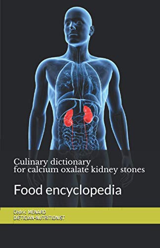 Culinary dictionary for calcium oxalate kidney stones: Food encyclopedia