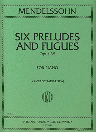 MENDELSSOHN - Preludios y Fugas (6) Op.35 para Piano (Scharwenka)