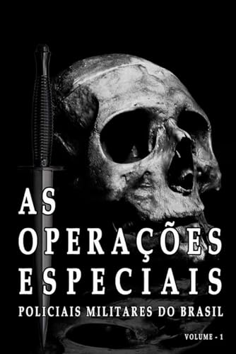 LIVRO DAS OPERAÇÕES ESPECIAIS: POLICIAIS MILITARES DO BRASIL LIVRO DAS OPERAÇÕES ESPECIAIS: POLICIAIS MILITARES DO BRASIL von UICLAP