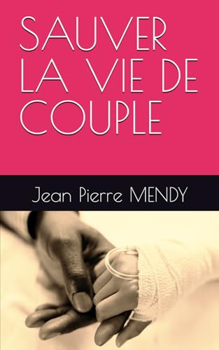 SAUVER LA VIE DE COUPLE von Independently published